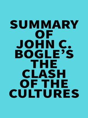 cover image of Summary of John C. Bogle's the Clash of the Cultures